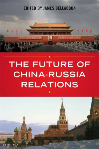 The Future of China-Russia Relations (Asia in the New Millennium), , Very Good B