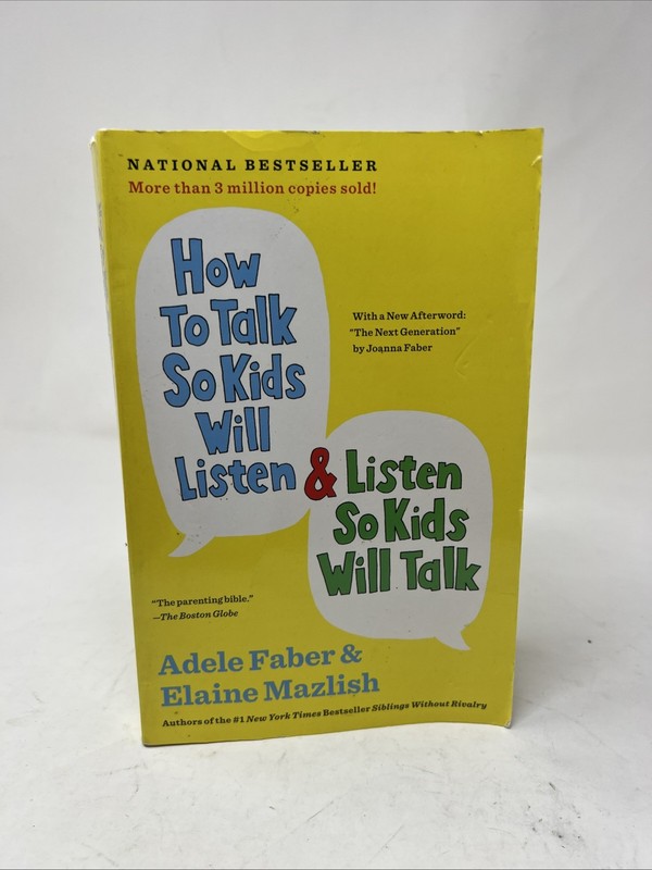 The How to Talk Ser.: How to Talk So Kids Will Listen and Listen So Kids Will…