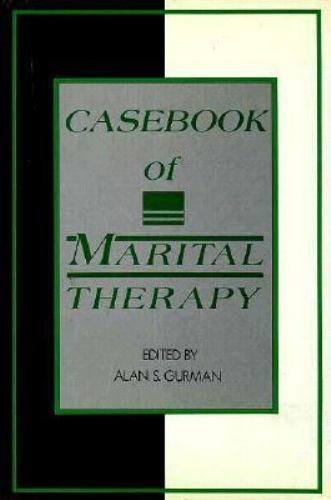 Casebook of Marital Therapy, Gurman, Alan S., 9780898620627