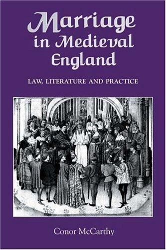Marriage in Medieval England: Law, Literature and Practice, McCarthy, Conor, 978