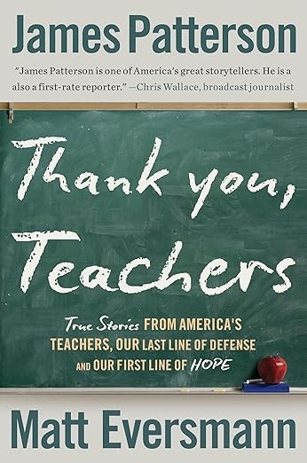 Thank You, Teachers: True Stories from America’s Teachers, Our Last Line of Defe