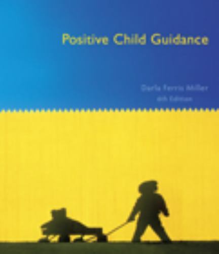 Positive Child Guidance by Darla Ferris Miller