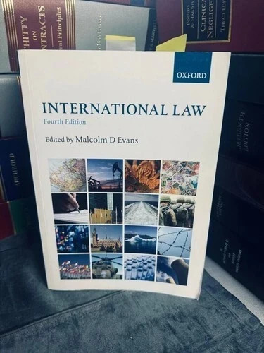 Oxford International Law 4th Ed By Malcolm D Evans