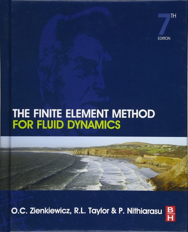 The Finite Element Method Ser.: Finite Element Method for Fluid Dynamics by…