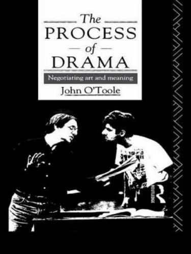The Process of Drama: Negotiating Art and Meaning … by O’Toole, John Paperback
