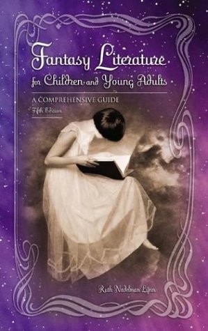 Fantasy Literature for Children and Young Adults: A Comprehensive Guide (Chi...