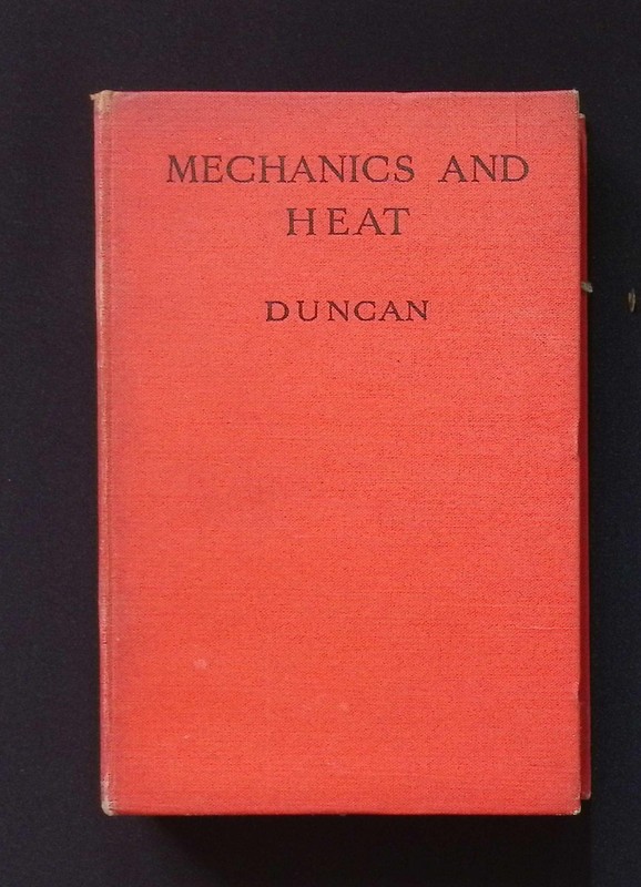 Mechanics and Heat An Elementary Course of Applied Physics Duncan – 1943 HB