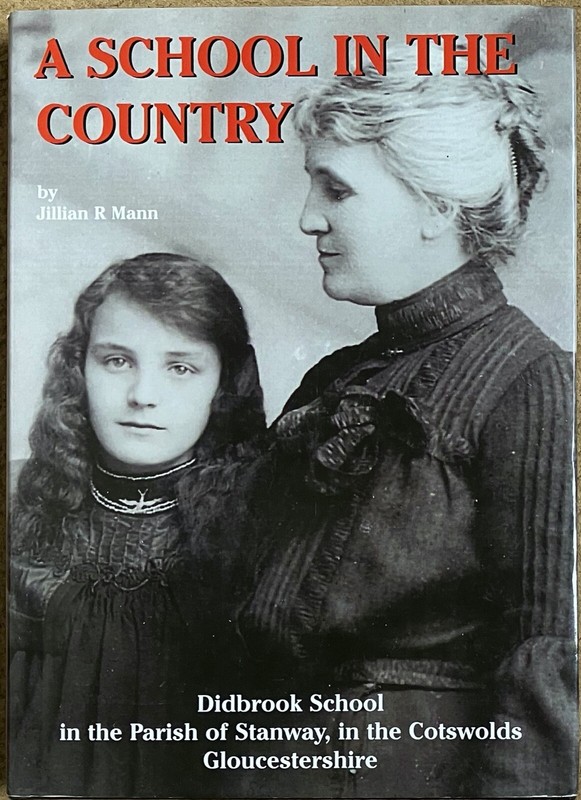 A School In The Country: Didbrook School Stanway Near Broadway Local History