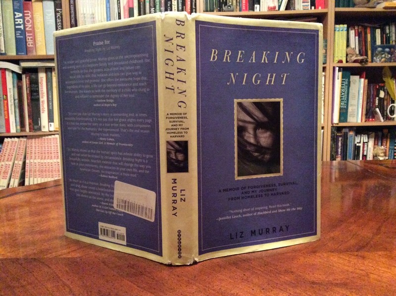 Breaking Night : A Memoir of Forgiveness, Journey from Homeless 2010 1st Ed HCDJ
