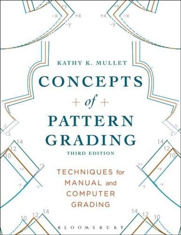Concepts of Pattern Grading: Techniques for Manual and Computer Grading by Kathy