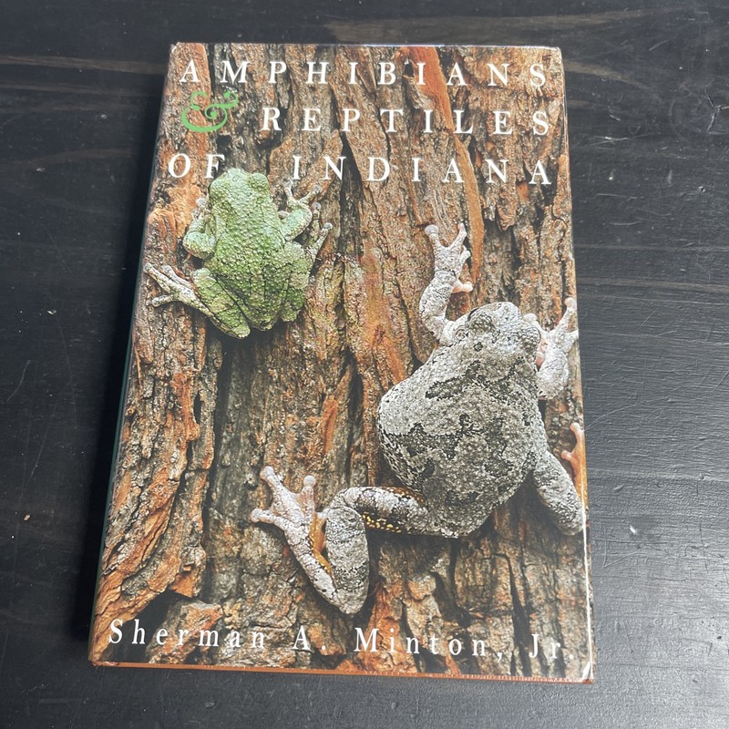 Amphibians & Reptiles of Indiana, Revised Second Edition [ hardcover ] Minton, S