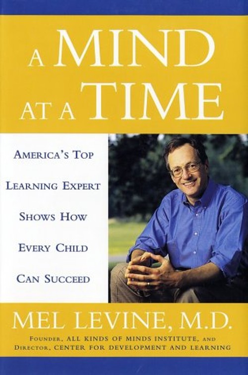 A Mind at a Time : America’s Top Learning Expert Shows How Every