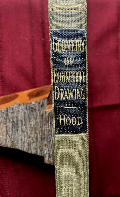 Geometry of Engineering Drawing, Third Ed. (George J Hood) 1946 HB