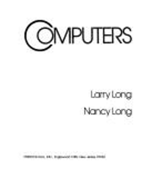 Computers : An Introduction Hardcover Larry, Long, Nancy Long