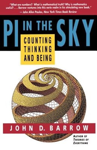 Pi in the Sky: Counting, Thinking, and Being by John D Barrow: Used