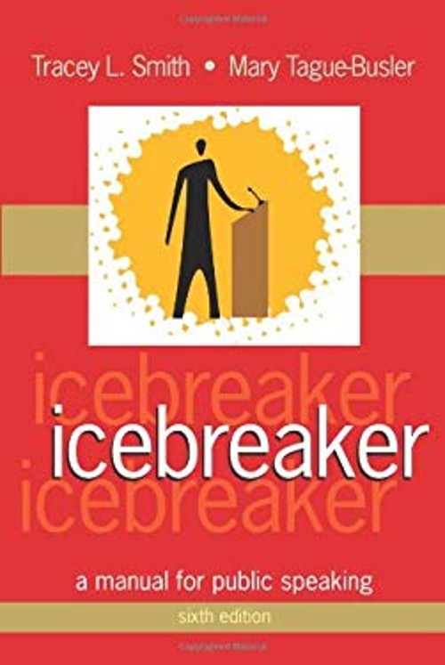 Icebreaker : A Manual for Public Speaking Mary, Smith, Tracey L.