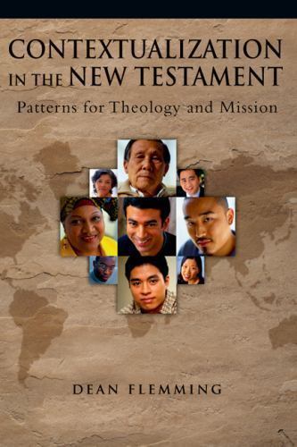 Contextualization in the New Testament: Pa- 0830828311, paperback, Dean Flemming