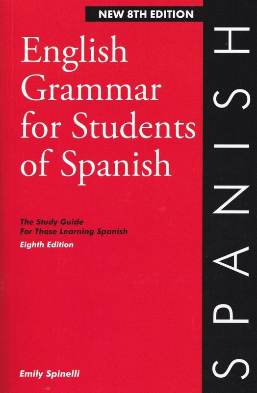 English Grammar for Students of Spanish 8th edition by Emily Spinelli (Spanish)