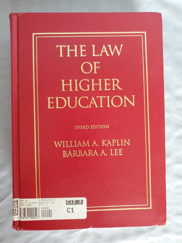 The Law of Higher Education by William A Kaplin, et al – 3rd Edition Hardcover
