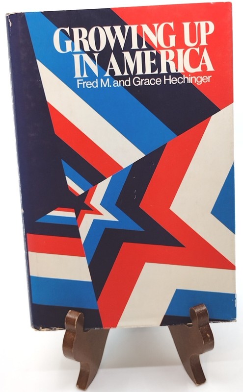 Growing Up In America Fred and Grace Hechinger 451pp Hardcover DJ 1975 Very Good