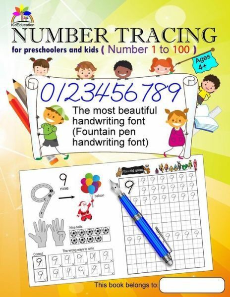 Number Tracing Book For Preschoolers And Kids Ages 4+ Number 1 To 100: The …