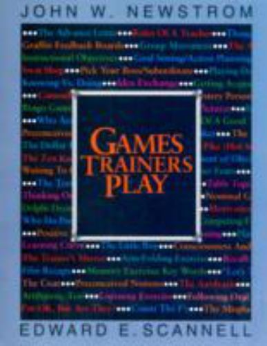 Games Trainers Play by Scannell, Edward E.; Newstrom, John W.