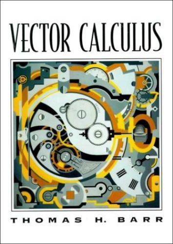 Vector Calculus – 0134000374, hardcover, Thomas H Barr