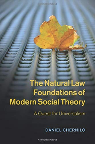 The Natural Law Foundations of Modern Social Theory: A Quest For