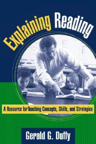 Explaining Reading: A Resource for Teaching Concepts, Skills, an – VERY GOOD