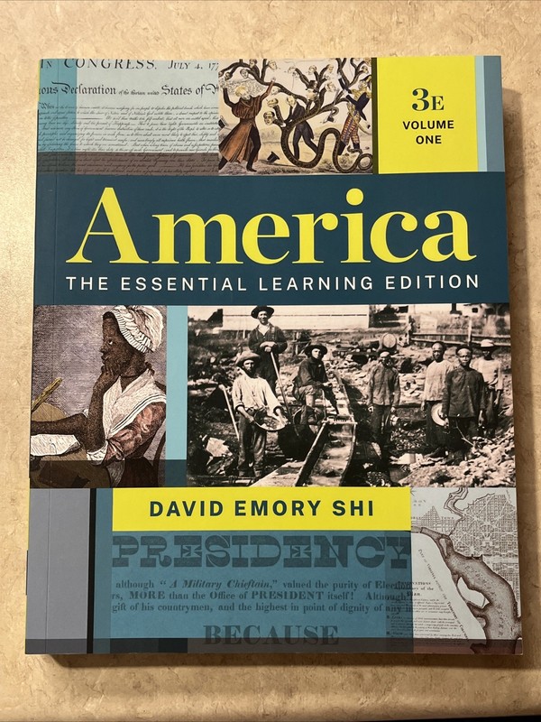 America: The Essential Learning Edition (Volume 1, 3E) by David E. Shi