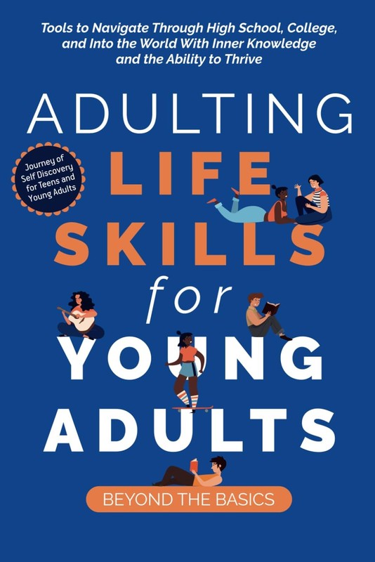 Adulting Life Skills for Young Adults: Beyond the Basics: Tools to Navigate …