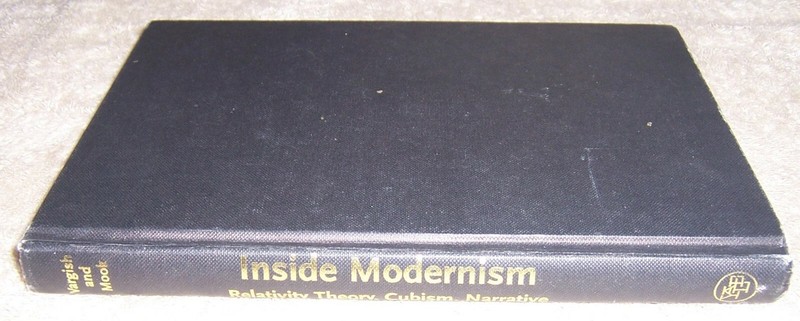 Inside Modernism: Relativity Theory, Cubism, Narrative Thomas Vargish Delo Mook