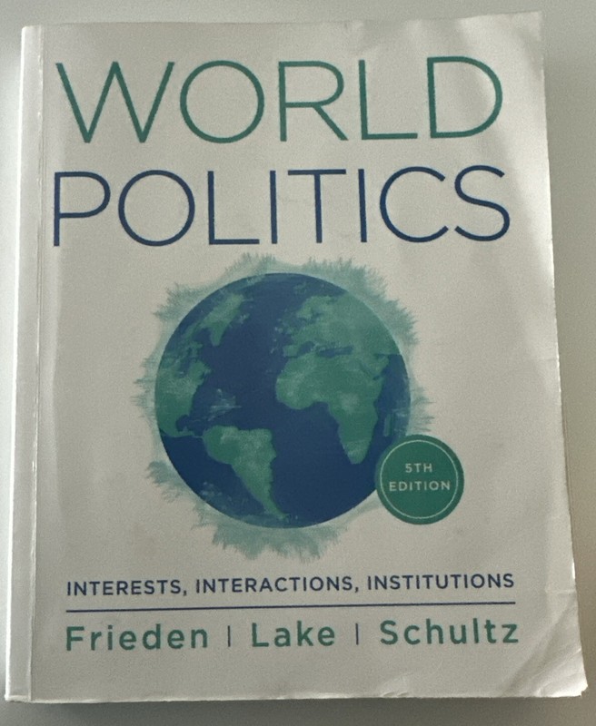 World Politics: Interests, Interactions, Institutions by Frieden, Jeffry A., La