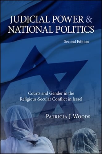 Judicial Power and National Politics: Courts and Gender in the Religious-Secular