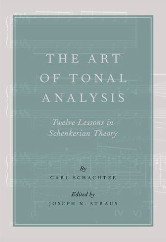 Art of Tonal Analysis : Twelve Lessons in Schenkerian Theory, Paperback by Sc…