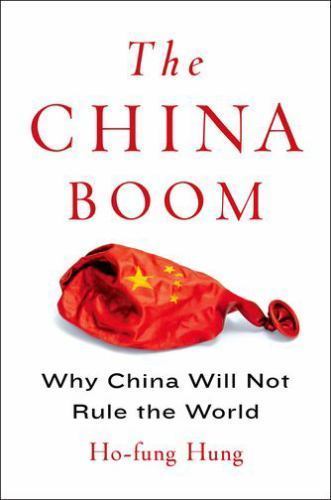 Contemporary Asia in the World Ser.: China Boom : Why China Will Not Rule the…