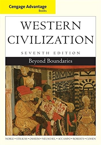 CENGAGE ADVANTAGE BOOKS: WESTERN CIVILIZATION: BEYOND By Thomas F. X. Noble