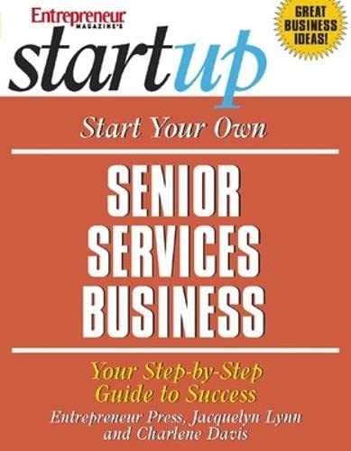 Start Your Own Senior Services Business (Start Your Own …)
