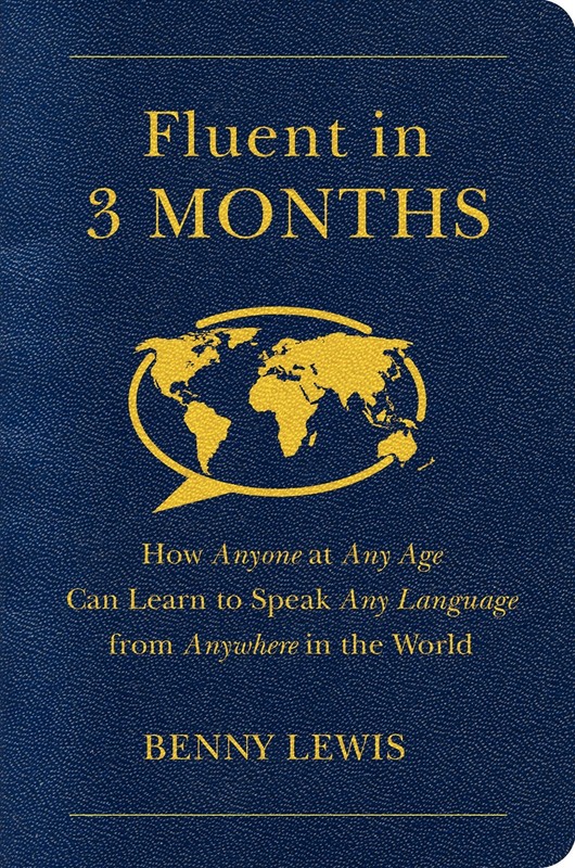 Fluent in 3 Months by Benny Lewis