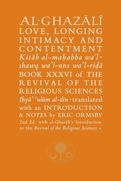 Al-Ghazali on Love, Longing, Intimacy & Contentment, Paperback by Al-ghazali,…