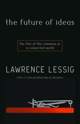 The Future of Ideas: The Fate of the Commons i- 9780375505782, Lessig, hardcover