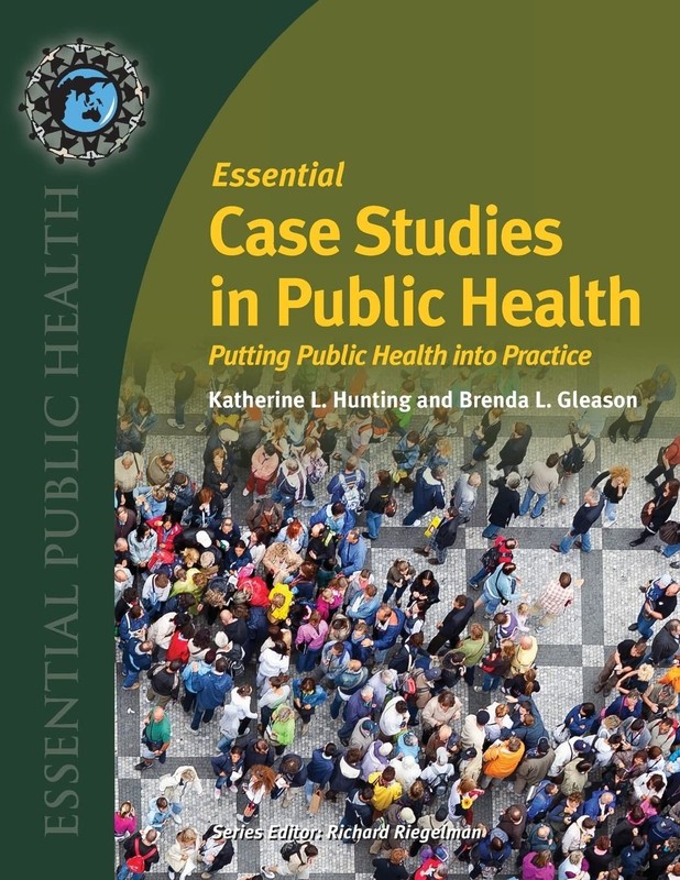 Essential Case Studies in Public Health: . (Essential Public Health)