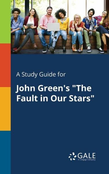 A Study Guide for John Green’s The Fault in Our Stars