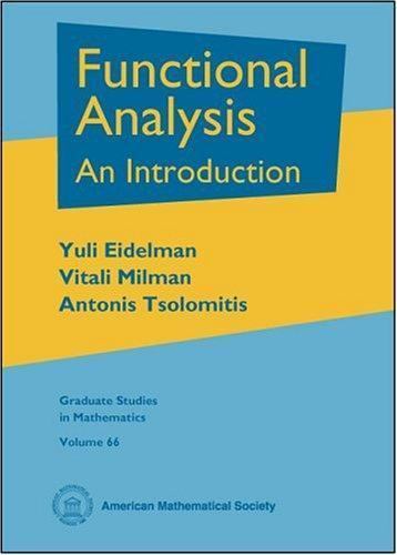 Functional Analysis: An Introduction (Graduate Studies in Mathematics) by Yuli