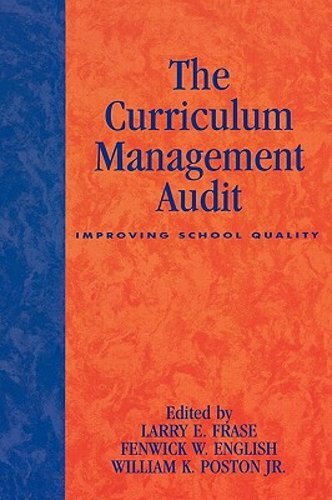 The Curriculum Management Audit: Improving School Quality by Larry E Frase: New