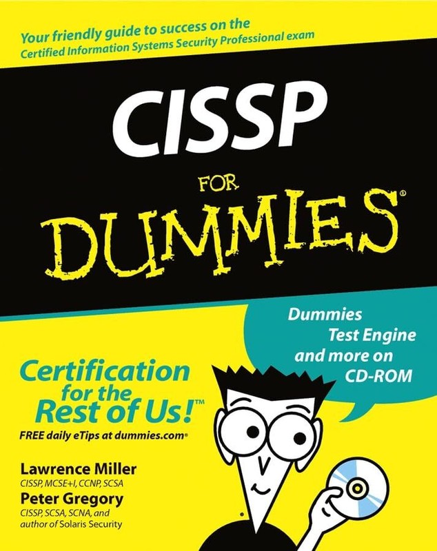 CISSP For Dummies Miller, Lawrence C. and Gregory, Peter H.