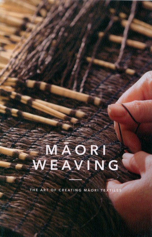 MAORI WEAVING: THE ART OF CREATING MAORI TEXTILES BY Huia Publishers PAPERBACK