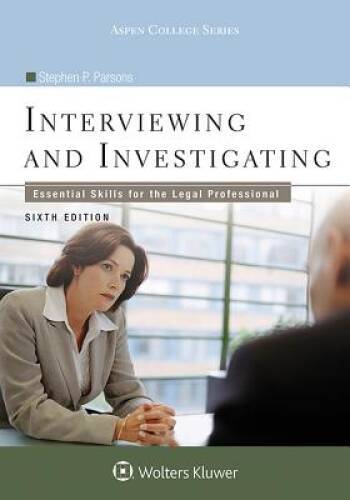 Interviewing and Investigating: Essential Skills for the Legal Profession – GOOD