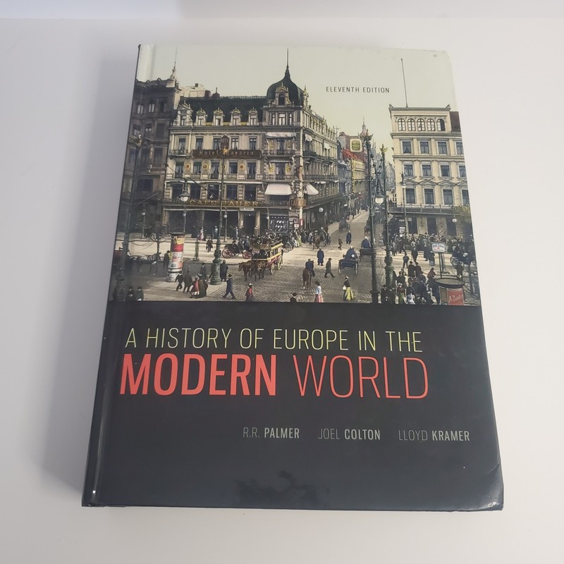 A History of Europe in the Modern World – Lloyd Kramer,Joel Colton, R.R. Palmer