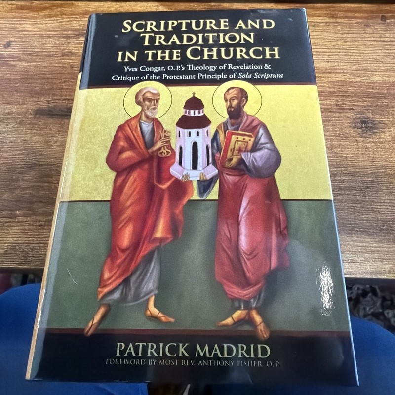 Scripture and Tradition by Patrick Madrid